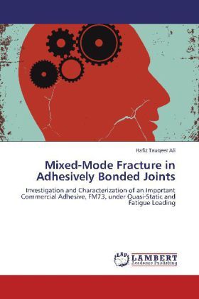 Produktbild: Ali, H: Mixed-Mode Fracture in Adhesively Bonded Joints