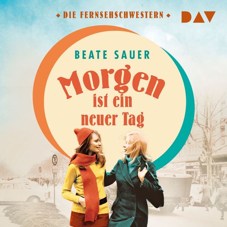 Produktbild: Morgen ist ein neuer Tag (Die Fernsehschwestern 2)