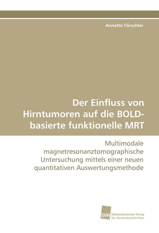 Produktbild: Der Einfluss von Hirntumoren auf die BOLD-basierte funktionelle MRT