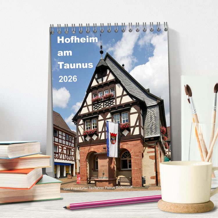 Produktbild: Hofheim am Taunusvom Frankfurter Taxifahrer Petrus Bodenstaff (Tischkalender 2026 DIN A5 hoch), CALVENDO Monatskalender