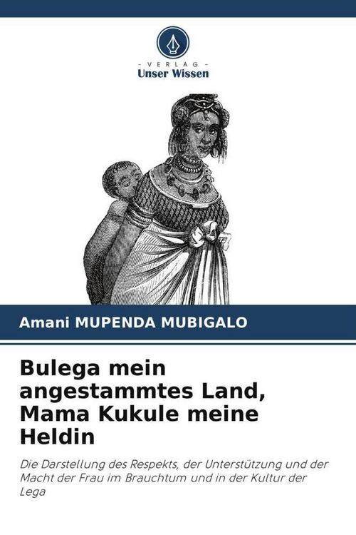 Produktbild: Bulega mein angestammtes Land, Mama Kukule meine Heldin