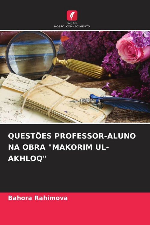Produktbild: QUEST&Otilde;ES PROFESSOR-ALUNO NA OBRA "MAKORIM UL-AKHLOQ"