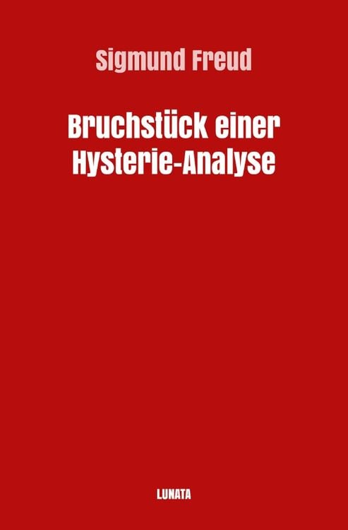 Produktbild: Sigmund Freud gesammelte Werke / Bruchstück einer Hysterie-Analyse