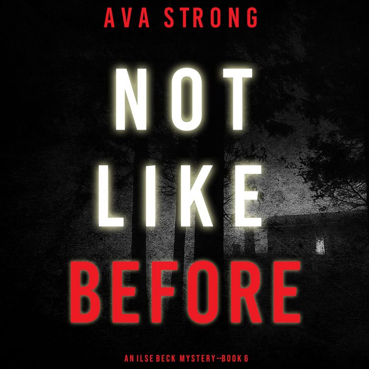 Produktbild: Not Like Before (An Ilse Beck FBI Suspense Thriller&mdash;Book 6)