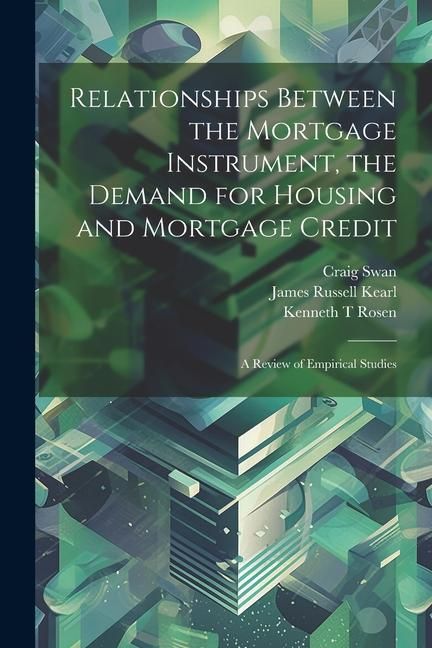 Produktbild: Relationships Between the Mortgage Instrument, the Demand for Housing and Mortgage Credit: A Review of Empirical Studies