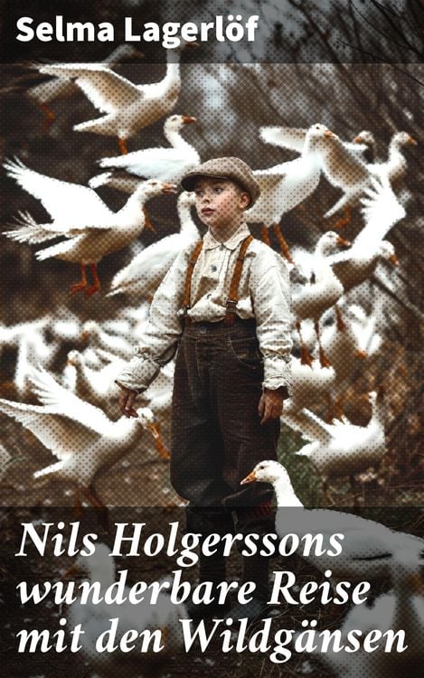 Produktbild: Nils Holgerssons wunderbare Reise mit den Wildg&auml;nsen