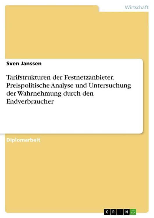 Produktbild: Tarifstrukturen der Festnetzanbieter. Preispolitische Analyse und Untersuchung der Wahrnehmung durch den Endverbraucher