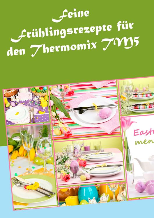 Produktbild: Feine Fr&uuml;hlingsrezepte f&uuml;r den Thermomix TM5