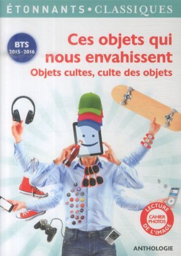 Produktbild: Ces objets qui nous envahissent : objets cultes, culte des objets