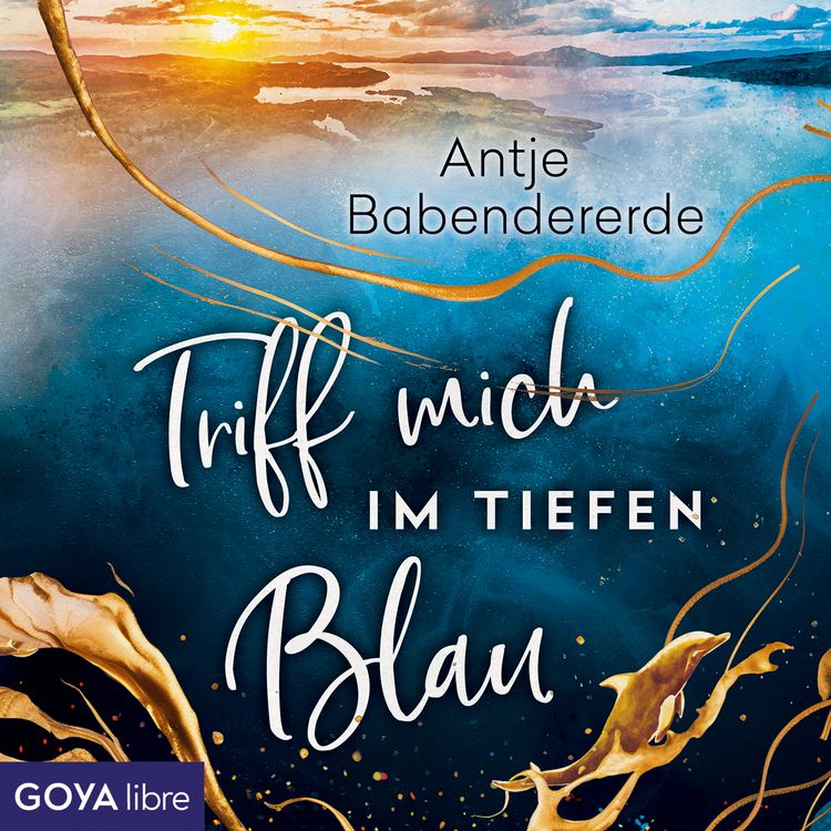 Produktbild: Triff mich im tiefen Blau [Ungek&uuml;rzt]
