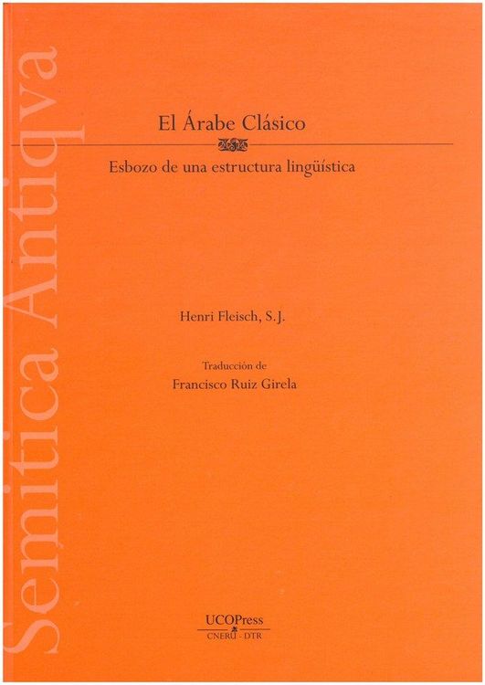 Produktbild: El &aacute;rabe cl&aacute;sico : esbozo de una estructura ling&uuml;&iacute;stica