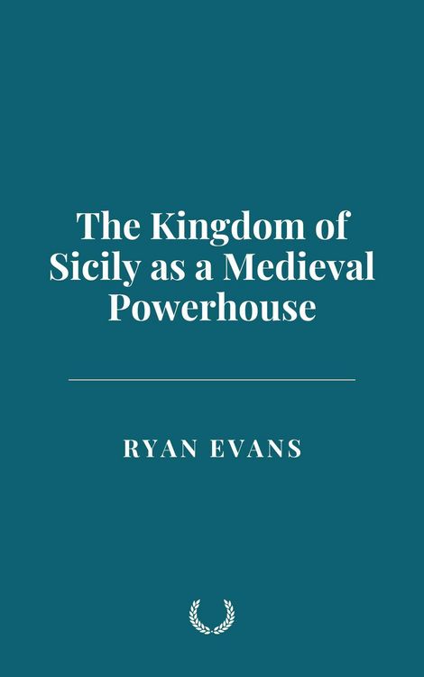 Produktbild: The Kingdom of Sicily as a Medieval Powerhouse