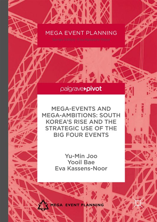 Produktbild: Mega-Events and Mega-Ambitions: South Korea&rsquo;s Rise and the Strategic Use of the Big Four Events