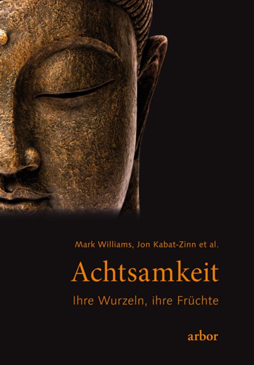 Produktbild: Achtsamkeit - Ihre Wurzeln, ihre Fr&uuml;chte