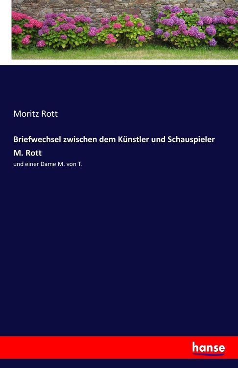 Produktbild: Briefwechsel zwischen dem K&uuml;nstler und Schauspieler M. Rott