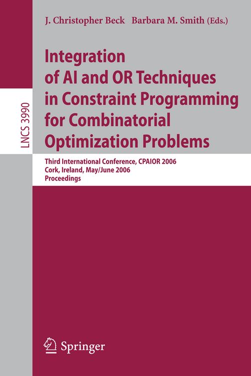 Produktbild: Integration of AI and OR Techniques in Constraint Programming for Combinatorial Optimization Problems