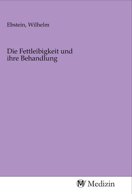Produktbild: Die Fettleibigkeit und ihre Behandlung