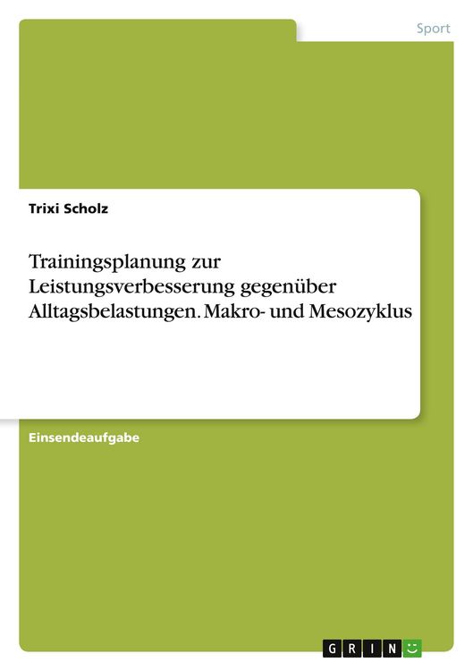 Produktbild: Trainingsplanung zur Leistungsverbesserung gegen&uuml;ber Alltagsbelastungen. Makro- und Mesozyklus
