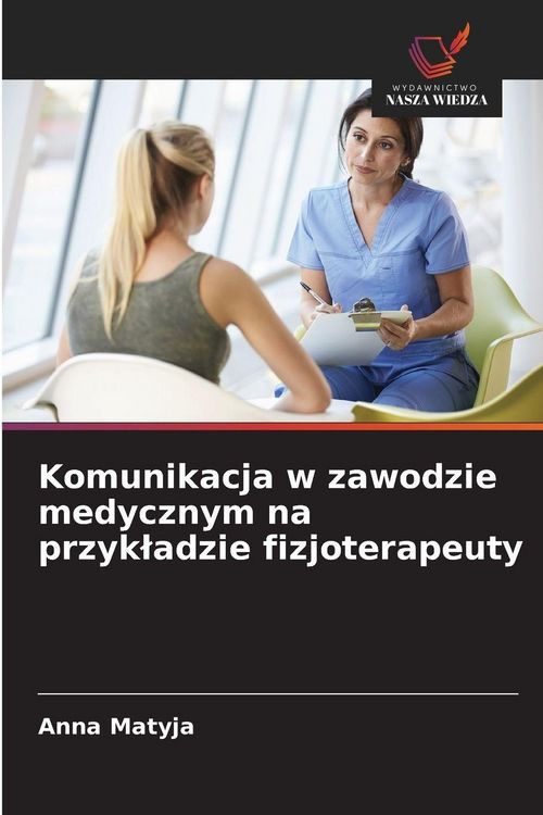 Produktbild: Komunikacja w zawodzie medycznym na przyk&iquest;adzie fizjoterapeuty