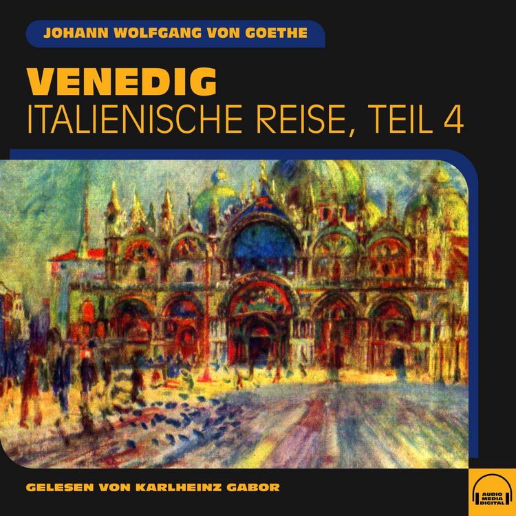 Produktbild: Venedig (Italienische Reise, Teil 4)