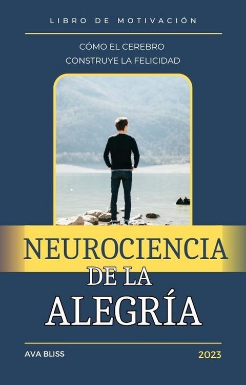 Produktbild: Neurociencia de la alegr&iacute;a. C&oacute;mo el Cerebro Construye la Felicidad.