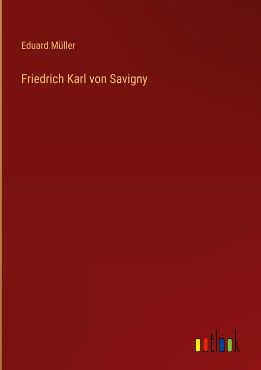 Produktbild: Friedrich Karl von Savigny