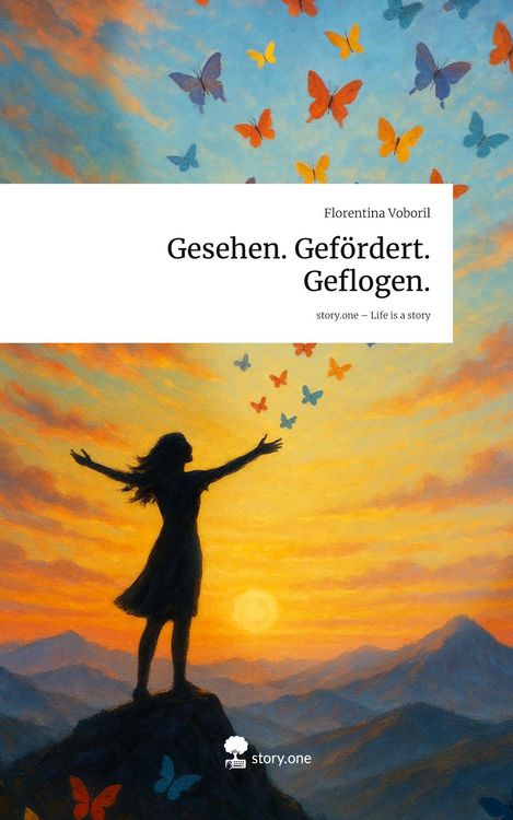 Produktbild: Gesehen. Gef&ouml;rdert. Geflogen.. Life is a Story - story.one