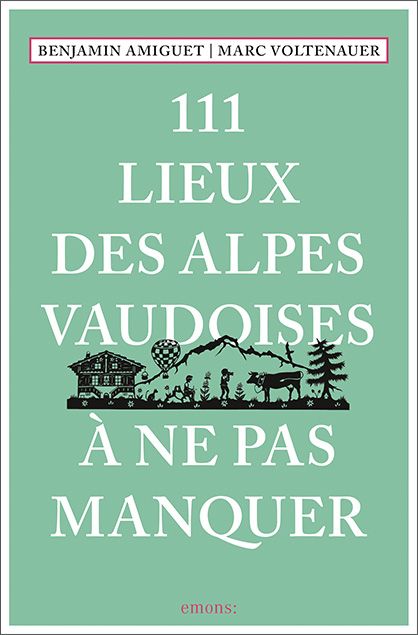 Produktbild: 111 Lieux des Alpes vaudoises &agrave; ne pas manquer