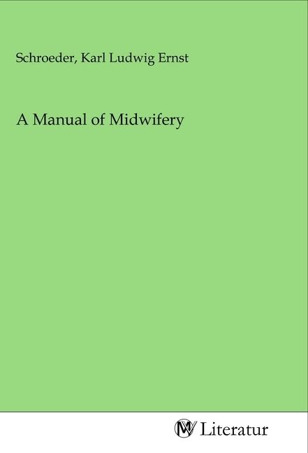 Produktbild: A Manual of Midwifery
