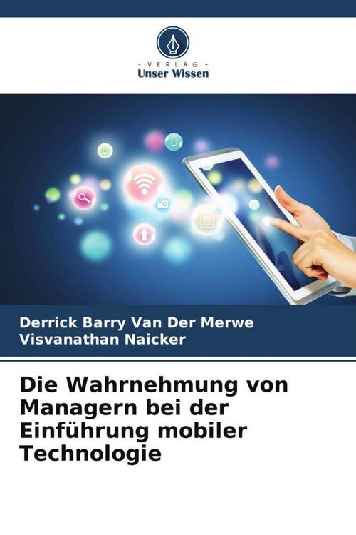 Produktbild: Die Wahrnehmung von Managern bei der Einf&uuml;hrung mobiler Technologie
