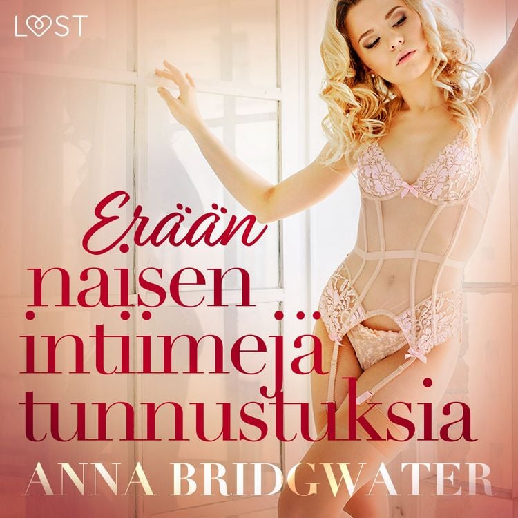 Produktbild: Er&auml;&auml;n naisen intiimej&auml; tunnustuksia - kokoelma eroottisia novelleja