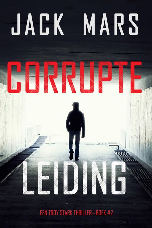 Produktbild: Corrupte Leiding (Een Troy Stark Thriller-Boek #2)