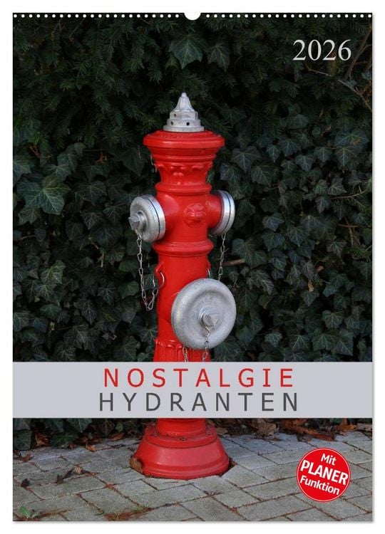 Produktbild: Nostalgie Hydranten (Wandkalender 2026 DIN A2 hoch), CALVENDO Monatskalender