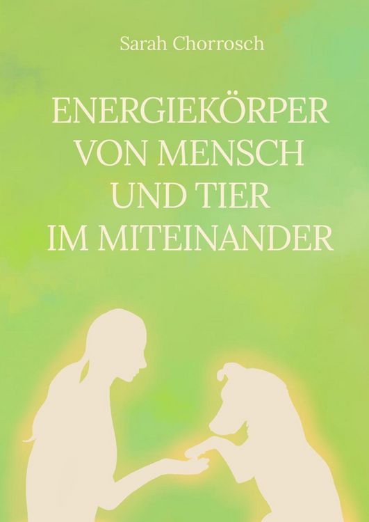 Produktbild: Energiek&ouml;rper von Mensch und Tier im Miteinander