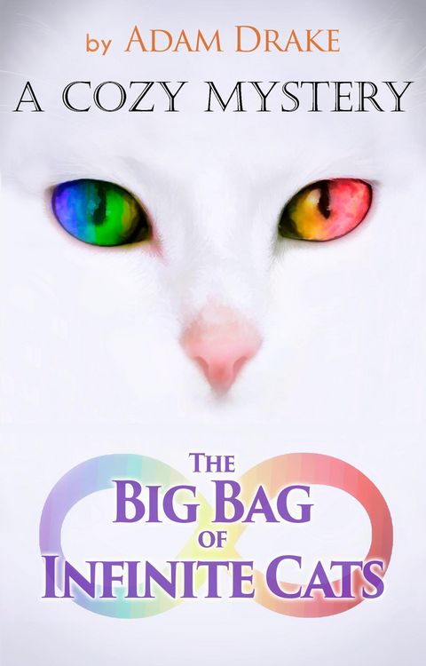 Produktbild: The Big Bag of Infinite Cats: A Cozy Mystery (An Infinite Cats Mystery, #1)