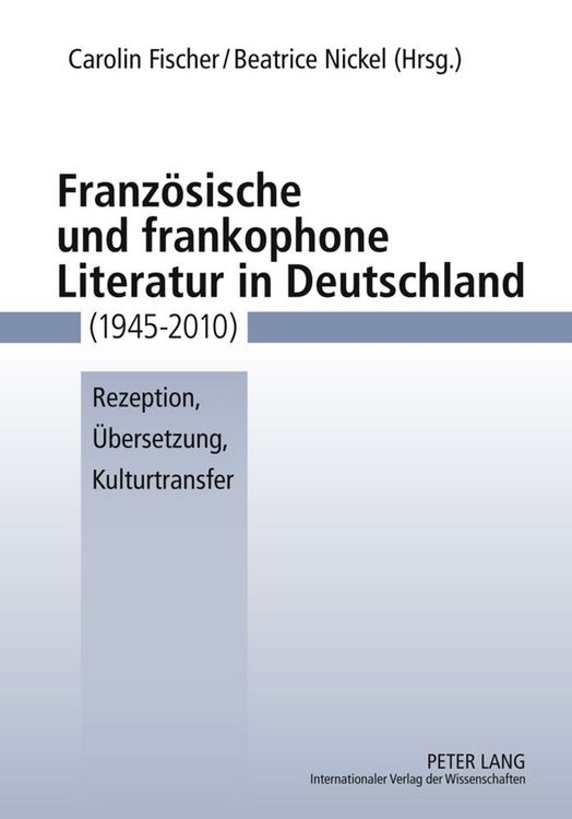 Produktbild: Franz&ouml;sische und frankophone Literatur in Deutschland (1945-2010)