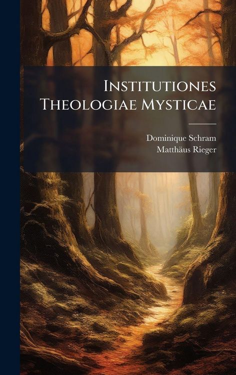 Produktbild: Institutiones Theologiae Mysticae