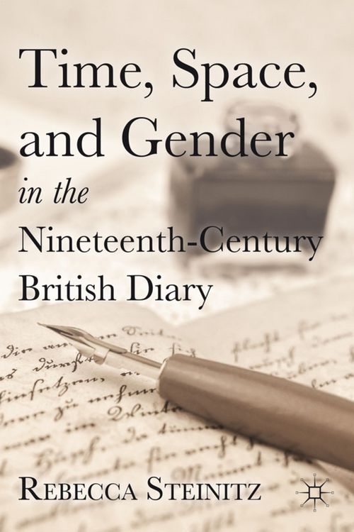 Produktbild: Time, Space, and Gender in the Nineteenth-Century British Diary