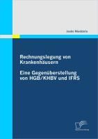 Produktbild: Rechnungslegung von Krankenh&auml;usern: Eine Gegen&uuml;berstellung von HGB / KHBV und IFRS