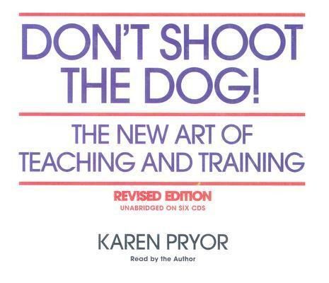 Produktbild: Don't Shoot the Dog!: The New Art of Teaching and Training