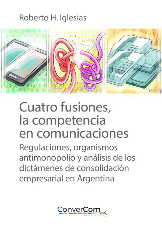 Produktbild: Cuatro fusiones, la competencia en comunicaciones