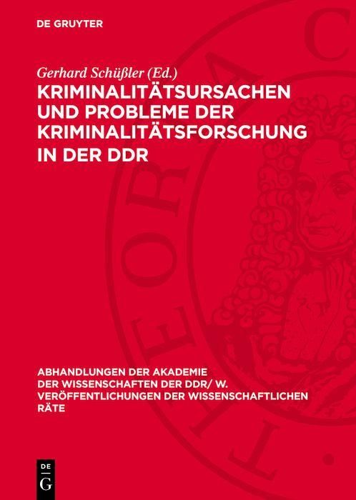 Produktbild: Kriminalit&auml;tsursachen und Probleme der Kriminalit&auml;tsforschung in der DDR