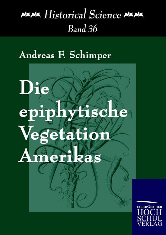Produktbild: Die epiphytische Vegetation Amerikas