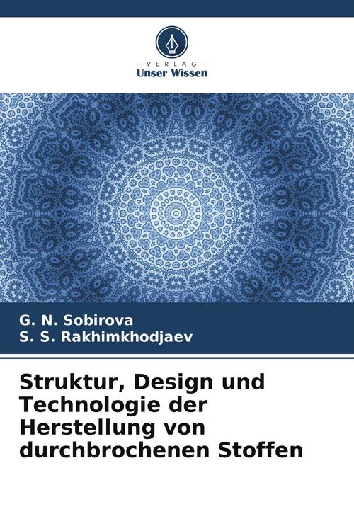 Produktbild: Struktur, Design und Technologie der Herstellung von durchbrochenen Stoffen