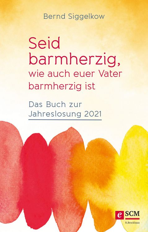 Produktbild: Seid barmherzig, wie auch euer Vater barmherzig ist