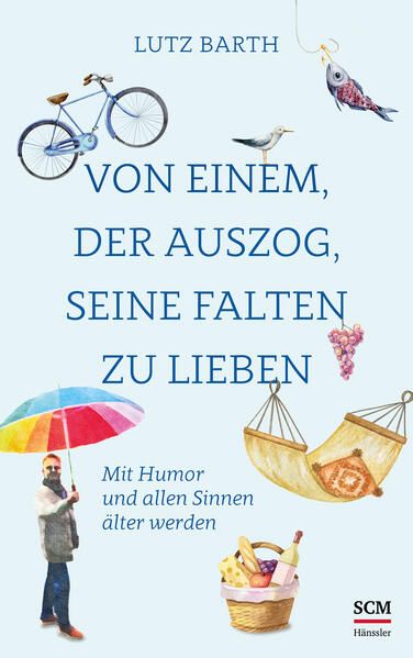 Produktbild: Von einem, der auszog, seine Falten zu lieben