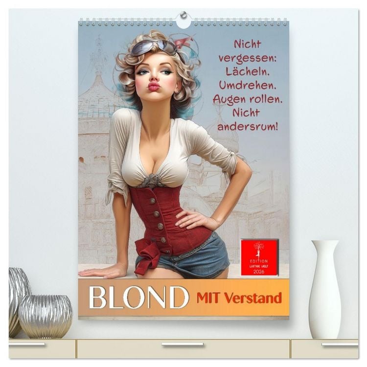 Produktbild: Blond mit Verstand (hochwertiger Premium Wandkalender 2026 DIN A2 hoch), Kunstdruck in Hochglanz