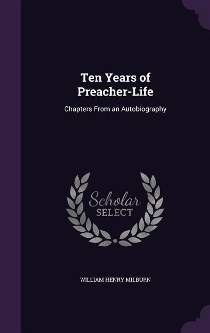 Produktbild: Ten Years of Preacher-Life: Chapters From an Autobiography