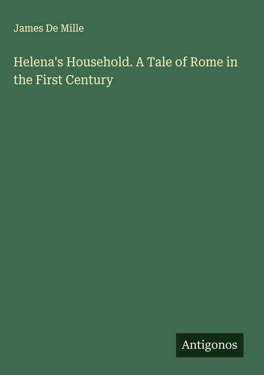 Produktbild: Helena's Household. A Tale of Rome in the First Century
