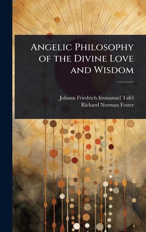 Produktbild: Angelic Philosophy of the Divine Love and Wisdom